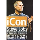 iCon Steve Jobs: The Greatest Second Act in the History of Business