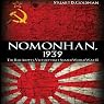 Nomonhan, 1939: The Red Army's Victory that Shaped World War II