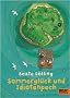 Sommergl�ck und Idiotenpech: Roman f�r Kinder