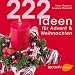 222 Ideen f�r Advent und Weihnachten