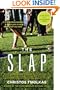 The Slap: A Novel