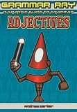 Adjectives (Grammar Ray: a Graphic Guide to Grammar)
