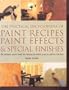 Practical Encyclopedia of Paint Recipes Paint Effects, & Special Finishes