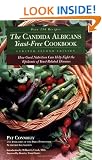 Candida Albican Yeast-Free Cookbook, The: How Good Nutrition Can Help Fight the Epidemic of Yeast-Related Diseases