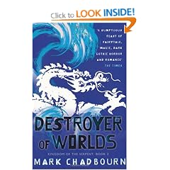 Destroyer of Worlds: Kingdom of the Serpent: Book 3: Destroyer of Worlds Bk. 3 (Gollancz)
