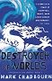 Destroyer of Worlds: Kingdom of the Serpent: Book 3: Destroyer of Worlds Bk. 3 (Gollancz)