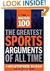 The Mad Dog 100: The Greatest Sports Arguments of All Time