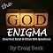The God Enigma: Answers to the BIG Questions