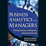 Business Analytics for Managers: Taking Business Intelligence Beyond Reporting