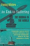 An End to Suffering: The Buddha in the World