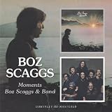 Moments/Boz Scaggs and Band