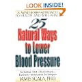 25 Natural Ways To Lower Blood Pressure: A Mind-body Approach to Health and Well-being (25 Natural Ways Series)
