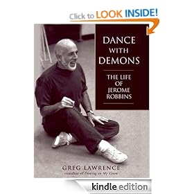 Dance with Demons: The Life of Jerome Robbins: The Life of Jerome Robbins
