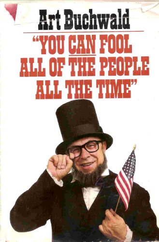 You Can Fool All the People All the Time