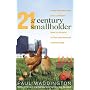 21st-century Smallholder: From Window Boxes to Allotments - How to Go Back to the Land without Leaving Home