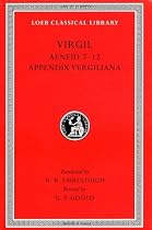 Virgil: v.2: Aeneid bks. 7-12; Appendix Vergiliana (Loeb Classical Library): WITH Appendix Vergiliana Bks. 7-12
