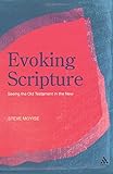 Evoking Scripture : seeing the Old Testament in the New