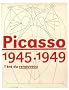 Picasso 1945-1949 : L'�re du renouveau