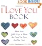 The "I Love You" Book: More Than 500 Ways to Show the Ones You Love That You Care