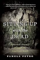 Sitting Up with the Dead: A Storied Journey through the American South