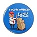 Trump Offended Help You Pack Republican Funny Pinback Button Pin Badge - 1