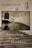 Everything begins elsewhere