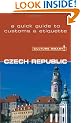 Czech Republic - Culture Smart! The Essential Guide to Customs & Culture: The Essential Guide to Customs and Culture