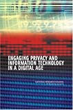 Engaging Privacy and Information Technology in a Digital Age