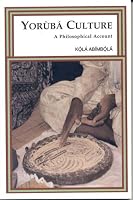 Yoruba Culture: A Philosophical Account (Yoruba Culture in Context)