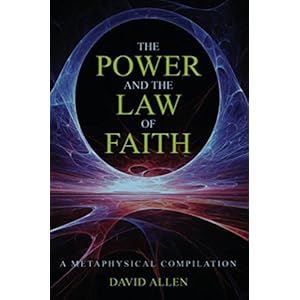 The Power & The Law of Faith