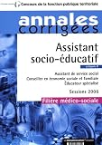 Assistant socio-�ducatif, assistant de service social, conseiller en �conomie sociale et familiale, �ducateur sp�cialis�: cat�gorie B, fili�re m�dico-sociale, sessions 2006
