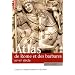 Atlas de Rome et des Barbares, IIIe-VIe si�cles. La fin de l Empire romain en Occident