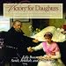 Victory for Daughters (CD): Home Schooled Daughters Speak Out about Virtue and the Noble Call of Womanhood (Fathers and Daughters)