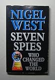 Seven spies who changed the world