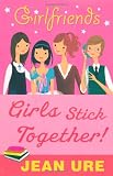 Girls Stick Together (Girlfriends)