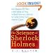 The Science of Sherlock Holmes: From Baskerville Hall to the Valley of Fear, the Real Forensics Behind the Great Detective's Greatest Cases