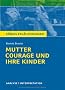 K�nigs Erl�uterungen: Textanalyse und Interpretation zu Brecht. Mutter Courage und ihre Kinder. Alle erforderlichen Infos f�r Abitur, Matura, Klausur und Referat plus Musteraufgaben mit L�sungen