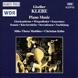  : Klebe: Glockenturme / Wiegenlieder / Feuersturz / Sonata, Op. 4