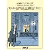 remembrance of things past part 3 swann in love remembrance of things past graphic novels pt 3 v 1