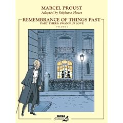 Remembrance of Things Past: Part Three: Swann in Love, Volume 1: Love of Swann Pt. 3, v. 1 (Remembrance of Things Past (NBM ComicsLit))
