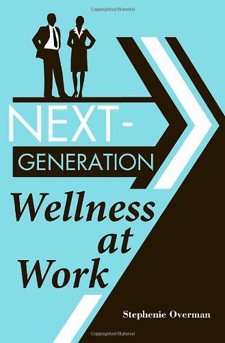 Next-Generation Wellness at Work