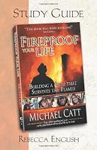 Fireproof Your Life Study Guide