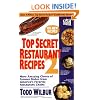 Top Secret Restaurant Recipes 2: More Amazing Clones of Famous Dishes from America's Favorite Restaurant Chains
