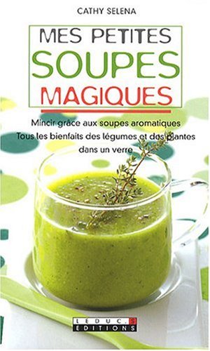 Mes petites soupes magiques !