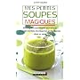 Mes petites soupes magiques !
