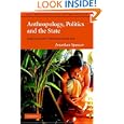 Anthropology, Politics, and the State: Democracy and Violence in South Asia (New Departures in Anthropology) by Jonathan Spencer