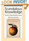 Scandalous Knowledge: Science, Truth, and the Human (Science and Cultural Theory)