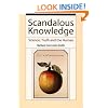 Scandalous Knowledge: Science, Truth, and the Human (Science and Cultural Theory)