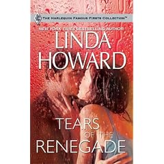 Tears of the Renegade by Linda Howard