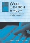 Web Search Savvy: Strategies and Shortcuts for Online Research (LEA's Communication Series)